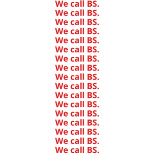 We call BS (in red letters)