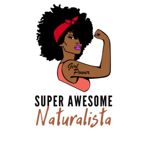 Super Awesome Naturalista Tees & Merch
