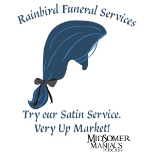 Midsomer Maniacs - Rainbird Funeral Services