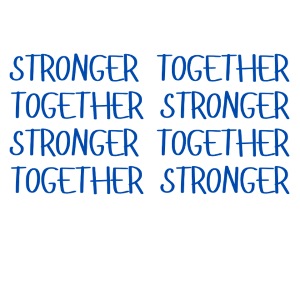 STRONGER TOGETHER