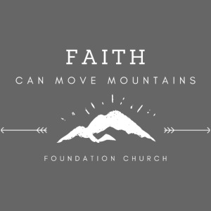 FAITH CAN MOVE MOUNTAINS (white)