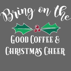Good Coffee + Christmas Cheer