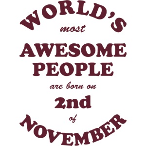 Most Awesome People are born on 2nd of November