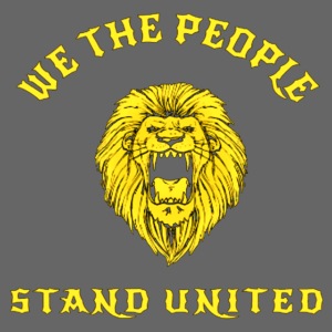 WE THE PEOPLE STAND UNITED