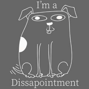 I m a Dissapointment