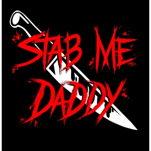 Stab Me Daddy