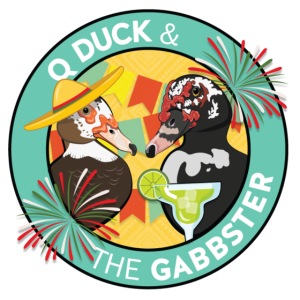Q and Gabbs - Fiesta Ducks