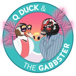Q and Gabbs - Miami Vice Ducks