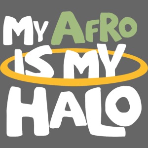 MY AFRO IS MY HALO (GREEN)