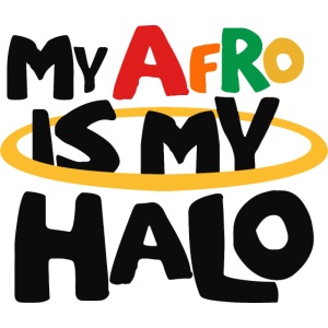 MY AFRO IS MY HALO (BLACK)
