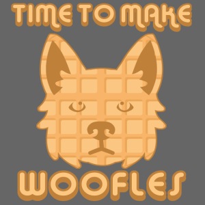 Time to make woofles
