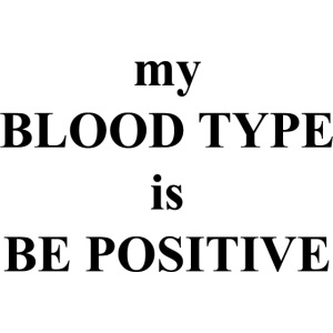My blood type is be possitive