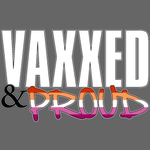 Vaxxed & Proud Lesbian Pride Flag