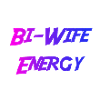 Bi Wife Energy