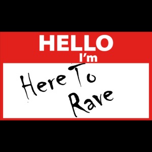 Here To Rave!