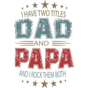 Two Titles Dad And Papa