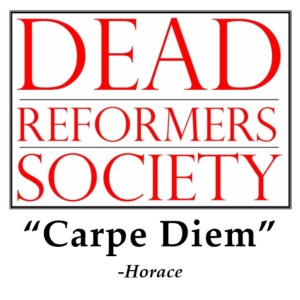 Dead Reformers Society Carpe Diem