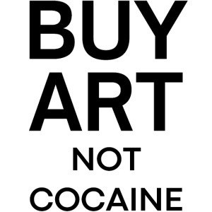 BUY ART Not Cocaine (black letters version)