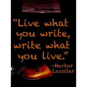 Live What You Write, Write What You Live