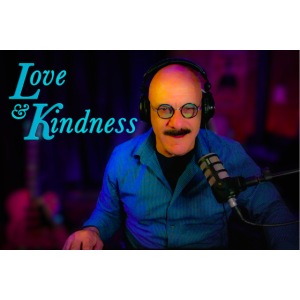 Love & Kindness at the mic