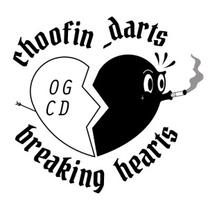 choofin darts breaking hearts
