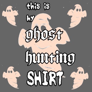 Ghost hunting shirt