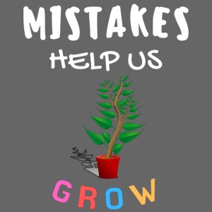 Mistakes Help Us Grow For Teacher And Student