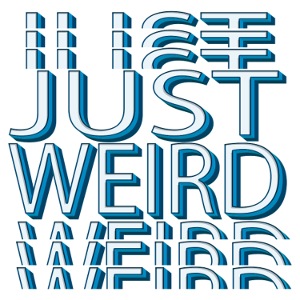 Just Weird