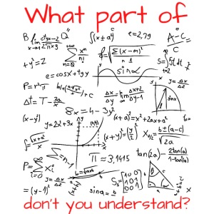 What Part Of (Math Equation) Don't You Understand
