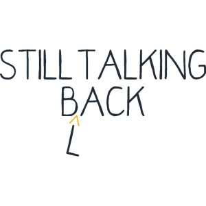 Still Talking Back (Black)