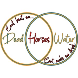 Dead Horses & Water