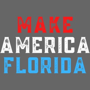 Make America Florida (Distressed Red, White, Blue)