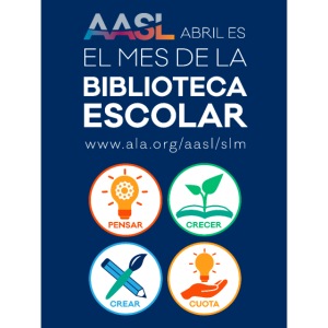 AASL April is School Library Month (Spanish)