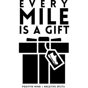 Every Mile Is A Gift