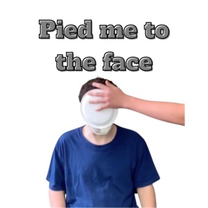 Pied Me To The Face