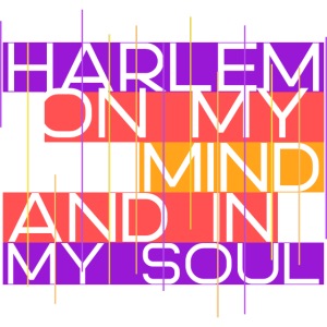 Harlem On My Mind