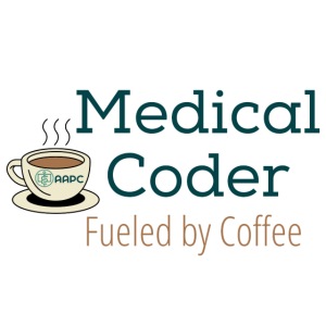 Medical Coder Fueled by Coffee- AAPC