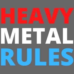 Heavy Metal Rules (USA Red White & Blue version)