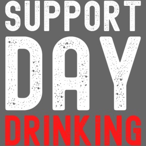 Support Day Drinking (distressed white & red)