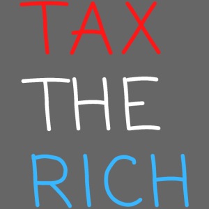 TAX THE RICH (Red, White and Blue letters)