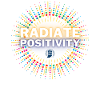 Radiate Positivity!