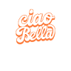 Ciao Bella