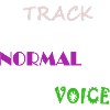 Track Normal Voice