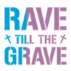 Rave Till The Grave