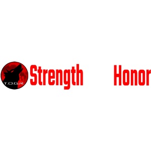 Strength and Honor - Red and White Letters