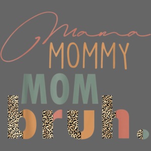 Mama Mommy Mom Bruh Tee Leopard Mother s Day