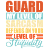 Guard sarcasm Guard