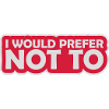 I prefer not to