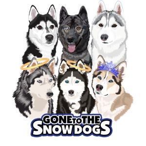 The Gone to the Snow Dogs Husky Pack