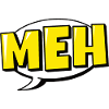 Meh